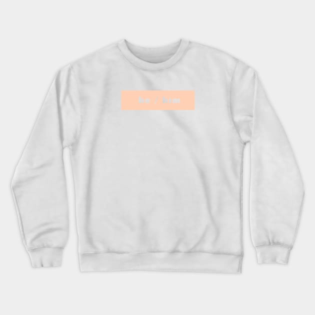 he / him - peach Crewneck Sweatshirt by banditotees